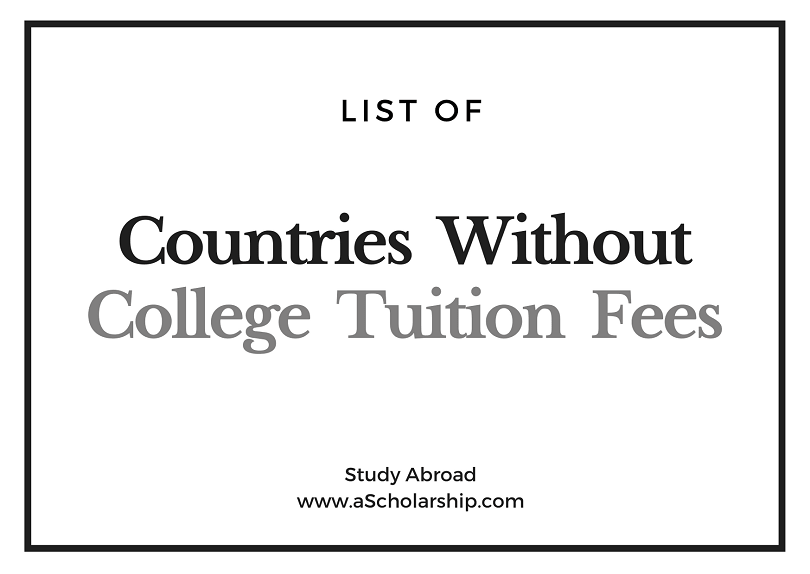 6 Countries with Free College Tuition – Countries without Tuition Fee for College Studies 2020-2021