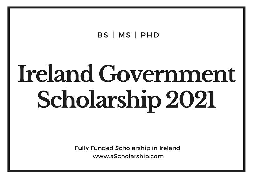Ireland Government Scholarship 2021 for international Students