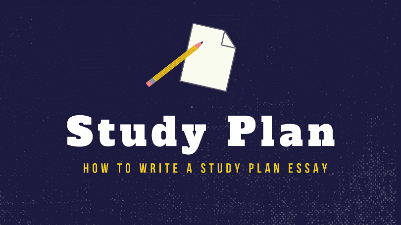 Study Plan Essay | How to Write a Study Plan? 2020-2021