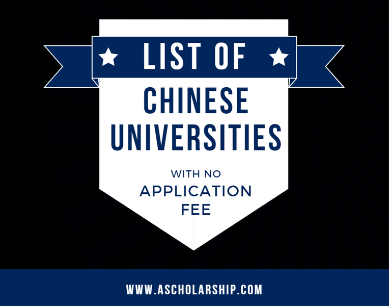 Chinese Universities with or without Application Fee for CSC Scholarship 2020